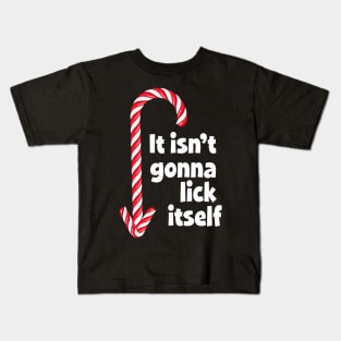 Humor - It Isn'T Gonna Lick Itself 2 Kids T-Shirt